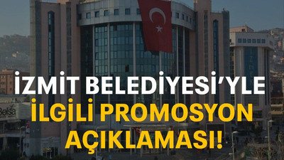 İzmit Belediyesi’yle ilgili promosyon açıklaması!