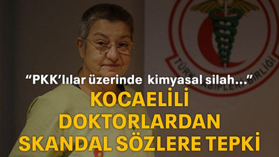 Kocaelili doktorlardan skandal sözlere tepki!