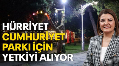 Hürriyet, Cumhuriyet Parkı için yetkiyi alıyor