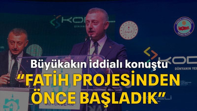 Büyükakın iddialı konuştu 'Fatih projesinden önce başladık"