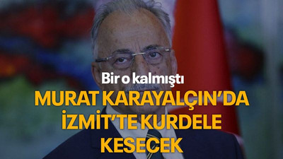 Bir o kalmıştı Murat Karayalçın da İzmit’te kurdele kesecek