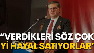 Verdikleri söz çok, iyi hayal satıyorlar!
