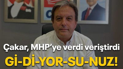 Çakar MHP’ye verdi veriştirdi Gi-Dİ-YOR-SU-NUZ!