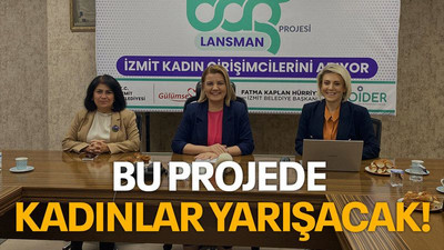 Bu projede kadınlar yarışacak!