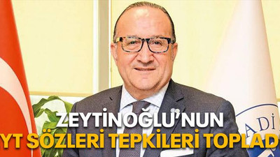 Zeytinoğlu’nun EYT sözleri tepkileri topladı!
