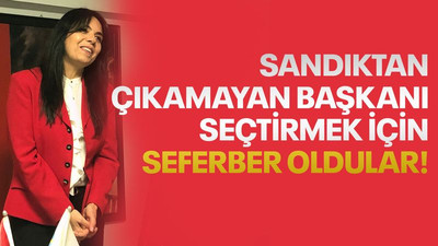 Sandıktan çıkamayan başkanı seçtirmek için seferber oldular!