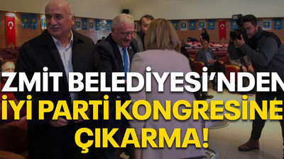 İzmit Belediyesi’nden İYİ Parti kongresine çıkarma!