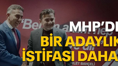 MHP’de bir adaylık istifası daha!