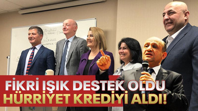 Fikri Işık destek oldu, Hürriyet krediyi aldı!