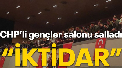 CHP’li gençler salonu salladı “İktidar”