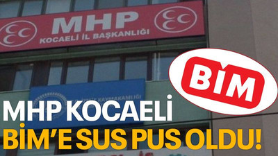 MHP Kocaeli BİM’e sus pus oldu!