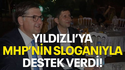 Yıldızlı’ya MHP’nin sloganıyla destek verdi