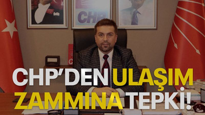 CHP’den ulaşım zammına tepki!