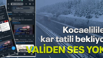 Kocaelililer kar tatili bekliyor Validen ses yok!
