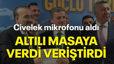 Civelek mikrofonu aldı, Altılı masaya verdi veriştirdi