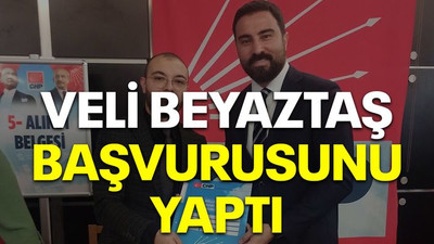 Veli Beyaztaş başvurusunu yaptı