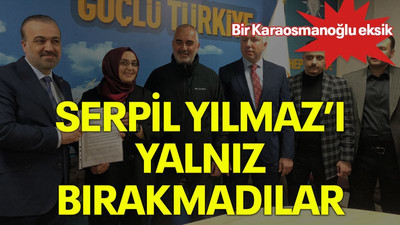 Bir Karaosmanoğlu eksik, Serpil Yılmaz’ı yalnız bırakmadılar