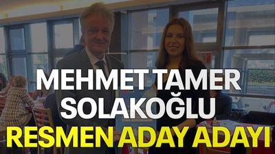 Mehmet Tamer Solakoğlu resmen aday adayı