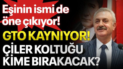 GTO kaynıyor! Çiler koltuğu kime bırakacak?