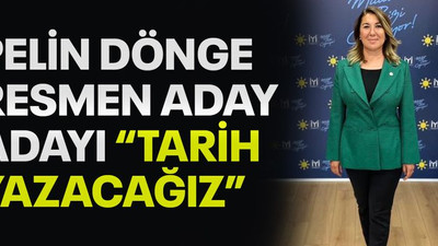 Pelin Dönge resmen aday adayı “Tarih yazacağız”