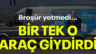 Broşür yetmedi… Bir tek o araç giydirdi