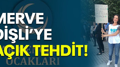Merve Dişli’ye açık tehdit!