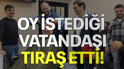 Oy istediği vatandaşı tıraş etti!