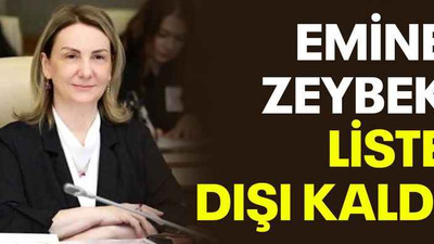 Emine Zeybek liste dışı kaldı