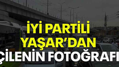 İYİ Partili Yaşar’dan çilenin fotoğrafı!