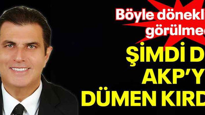 Böyle döneklik görülmedi, şimdi de AKP'ye dümen kırdı!