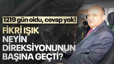 Fikri Işık neyin direksiyonunun başına geçti? 1219 gündür cevaplayamadı