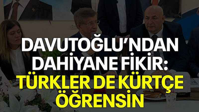 Davutoğlu’ndan dahiyane fikir: Türkler de Kürtçe öğrensin