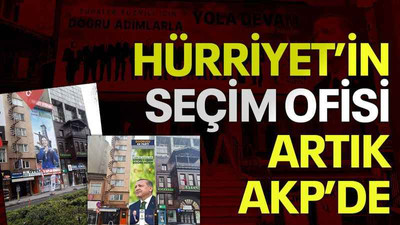 Hürriyet’in seçim ofisi artık AKP’de