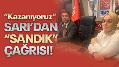 “Kazanıyoruz” Sarı’dan “sandık” çağrısı!