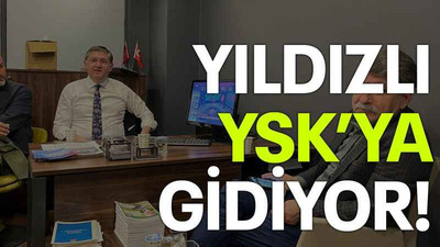 Yıldızlı YSK’ya gidiyor!