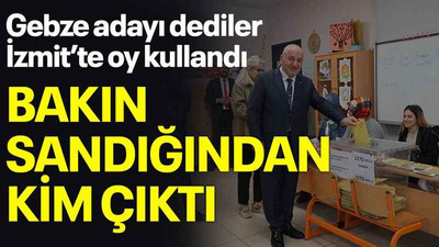 Gebze adayı dediler İzmit’te oy kullandı, Bakın sandığından kim çıktı