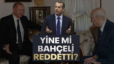 Yine mi, Bahçeli reddetti?