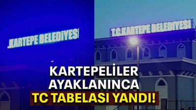 Kartepeliler ayaklanınca TC tabelası yandı!