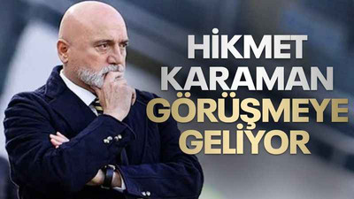 Hikmet Karaman, görüşmeye geliyor