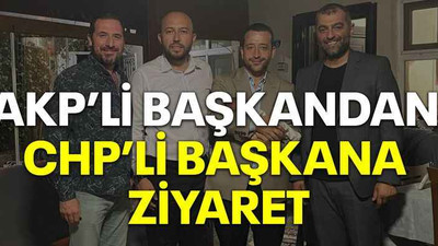 AKP’li başkandan CHP’li başkana ziyaret