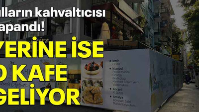 Yılların kahvaltıcısı kapandı! Yerine ise o kafe geliyor