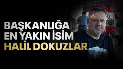 Başkanlığa en yakın isim Halil Dokuzlar