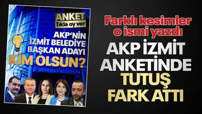 AKP İzmit anketinde Tutuş fark attı, farklı kesimler o ismi yazdı