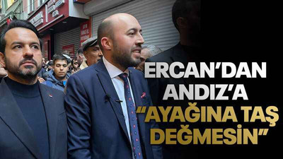 Ercan’dan Andız’a “Ayağına taş değmesin”