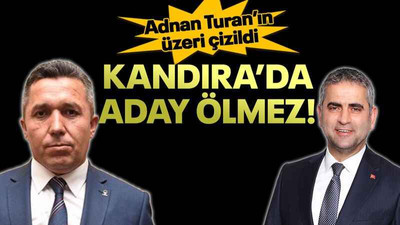 Adnan Turan’ın üzeri çizildi, Kandıra’da aday Ölmez!