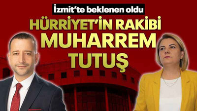 İzmit’te beklenen oldu, Hürriyet’in rakibi Muharrem Tutuş!