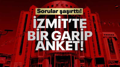 İzmit’te bir garip anket!