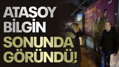 Atasoy Bilgin sonunda göründü!