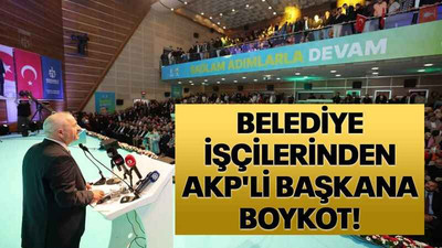 Belediye işçilerinden AKP'li başkana boykot!