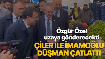 Özgür Özel uzaya gönderecekti Çiler ile İmamoğlu düşman çatlattı